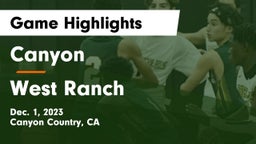Canyon  vs West Ranch  Game Highlights - Dec. 1, 2023