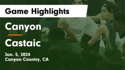 Canyon  vs Castaic Game Highlights - Jan. 5, 2024