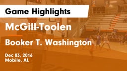 McGill-Toolen  vs Booker T. Washington  Game Highlights - Dec 03, 2016