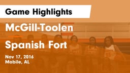 McGill-Toolen  vs Spanish Fort  Game Highlights - Nov 17, 2016