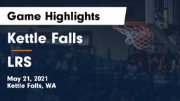 Kettle Falls  vs LRS Game Highlights - May 21, 2021