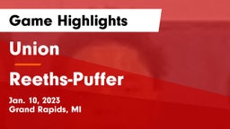 Union  vs Reeths-Puffer  Game Highlights - Jan. 10, 2023