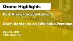 Park River/Fordville-Lankin  vs North Border co-op [Walhalla-Pembina-Neche]  Game Highlights - Dec. 20, 2019