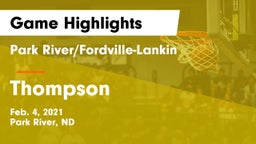 Park River/Fordville-Lankin  vs Thompson  Game Highlights - Feb. 4, 2021
