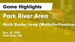 Park River Area vs North Border co-op [Walhalla-Pembina-Neche]  Game Highlights - Dec. 19, 2023