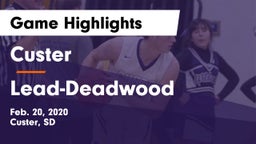 Custer  vs Lead-Deadwood  Game Highlights - Feb. 20, 2020