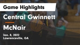 Central Gwinnett  vs McNair Game Highlights - Jan. 8, 2022