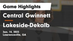 Central Gwinnett  vs Lakeside-Dekalb Game Highlights - Jan. 14, 2023