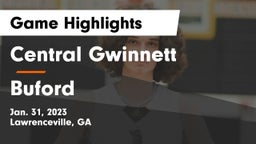 Central Gwinnett  vs Buford  Game Highlights - Jan. 31, 2023