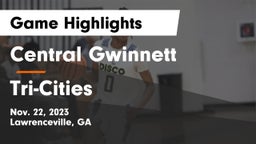 Central Gwinnett  vs Tri-Cities  Game Highlights - Nov. 22, 2023