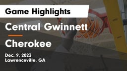 Central Gwinnett  vs Cherokee  Game Highlights - Dec. 9, 2023