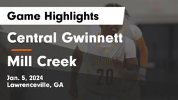 Central Gwinnett  vs Mill Creek  Game Highlights - Jan. 5, 2024