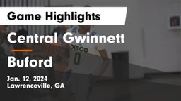 Central Gwinnett  vs Buford  Game Highlights - Jan. 12, 2024