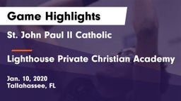St. John Paul II Catholic  vs Lighthouse Private Christian Academy Game Highlights - Jan. 10, 2020