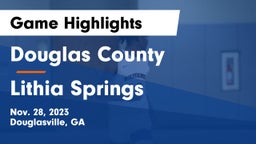 Douglas County  vs Lithia Springs  Game Highlights - Nov. 28, 2023