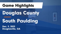 Douglas County  vs South Paulding  Game Highlights - Dec. 9, 2023