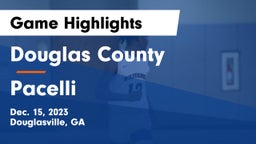 Douglas County  vs Pacelli  Game Highlights - Dec. 15, 2023