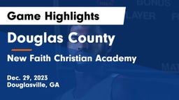 Douglas County  vs New Faith Christian Academy Game Highlights - Dec. 29, 2023