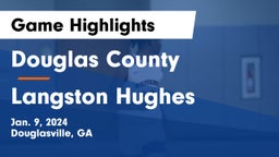 Douglas County  vs Langston Hughes  Game Highlights - Jan. 9, 2024