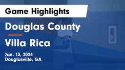 Douglas County  vs Villa Rica  Game Highlights - Jan. 13, 2024