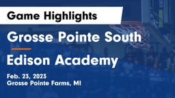Grosse Pointe South  vs  Edison Academy  Game Highlights - Feb. 23, 2023