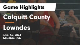 Colquitt County  vs Lowndes  Game Highlights - Jan. 16, 2024