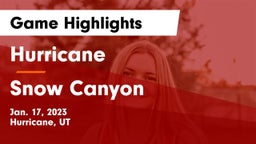 Hurricane  vs Snow Canyon  Game Highlights - Jan. 17, 2023