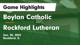 Boylan Catholic  vs Rockford Lutheran  Game Highlights - Jan. 30, 2023
