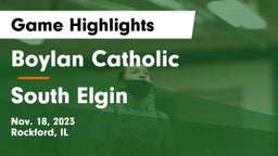 Boylan Catholic  vs South Elgin  Game Highlights - Nov. 18, 2023