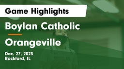Boylan Catholic  vs Orangeville  Game Highlights - Dec. 27, 2023