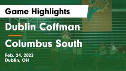 Dublin Coffman  vs Columbus South  Game Highlights - Feb. 24, 2023
