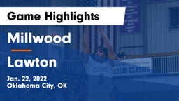 Millwood  vs Lawton   Game Highlights - Jan. 22, 2022