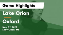 Lake Orion  vs Oxford  Game Highlights - Nov. 29, 2022