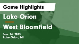Lake Orion  vs West Bloomfield  Game Highlights - Jan. 24, 2023