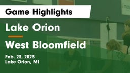 Lake Orion  vs West Bloomfield  Game Highlights - Feb. 23, 2023