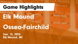 Elk Mound  vs Osseo-Fairchild  Game Highlights - Jan. 15, 2024