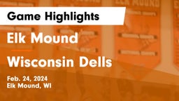 Elk Mound  vs Wisconsin Dells  Game Highlights - Feb. 24, 2024