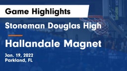 Stoneman Douglas High vs Hallandale Magnet  Game Highlights - Jan. 19, 2022