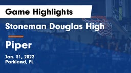 Stoneman Douglas High vs Piper  Game Highlights - Jan. 31, 2022