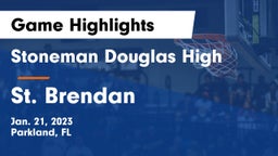 Stoneman Douglas High vs St. Brendan  Game Highlights - Jan. 21, 2023
