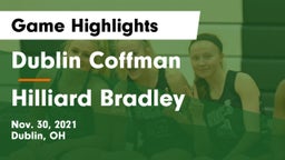 Dublin Coffman  vs Hilliard Bradley  Game Highlights - Nov. 30, 2021