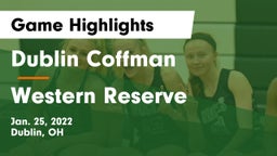 Dublin Coffman  vs Western Reserve  Game Highlights - Jan. 25, 2022