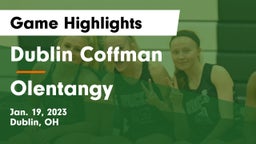 Dublin Coffman  vs Olentangy  Game Highlights - Jan. 19, 2023