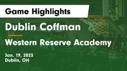 Dublin Coffman  vs Western Reserve Academy Game Highlights - Jan. 19, 2023