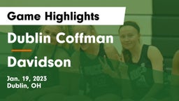 Dublin Coffman  vs Davidson  Game Highlights - Jan. 19, 2023