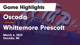 Oscoda  vs Whittemore Prescott Game Highlights - March 6, 2023