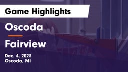 Oscoda  vs Fairview Game Highlights - Dec. 4, 2023