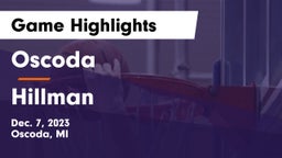 Oscoda  vs Hillman  Game Highlights - Dec. 7, 2023