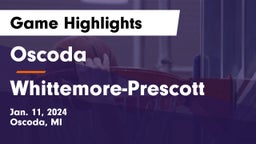 Oscoda  vs Whittemore-Prescott  Game Highlights - Jan. 11, 2024