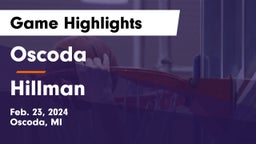 Oscoda  vs Hillman  Game Highlights - Feb. 23, 2024
